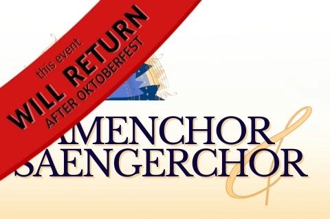 *** No Damenchor & Saengerchor Choir during Oktoberfest ***