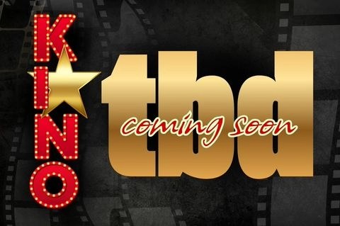 Kino - TBD